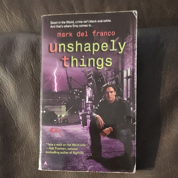 Unshapely Things by Mark Del Franco – Urban Fantasy Paperback - Picture 1 of 3